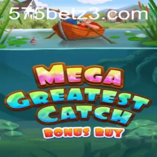MegaGreatestCatchBonusBuy: Descubra o Novo Sucesso em 575bet.com